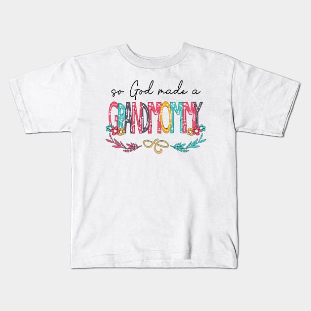 So God Made A Grandmommy Happy Mother's Day Kids T-Shirt by KIMIKA